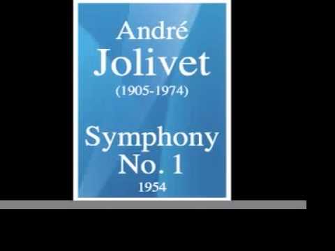 André Jolivet (1905-1974) : Symphony No. 1 (1953)