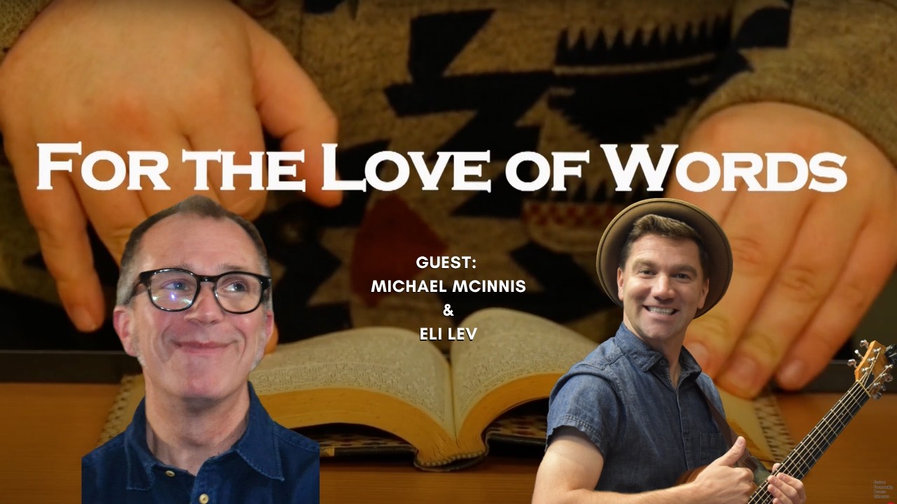 For the Love of Words | Michael McInnis & Eli Lev