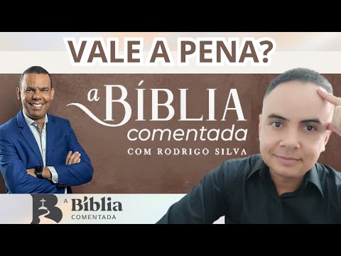 A Bíblia Comentada com Rodrigo Silva Vale a Pena? A Bíblia Comentada com Rodrigo Silva é Bom?
