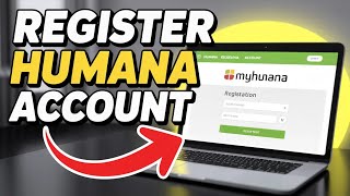 How to Register Your Humana Member Account at MyHumana.com – Easy Guide