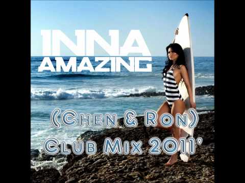 Inna - Amazing (Chen & Ron Club Mix) 2011'