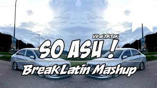 Download lagu Sipitang Remix - So Asu BreakLatin Mashup mp3