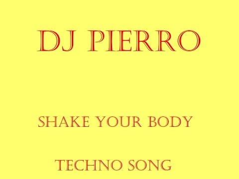 DJ Pierro - Shake Your Body