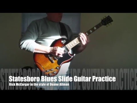 Statesboro Blues - Duane Allman style slide guitar practice