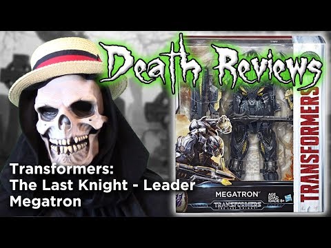 Death Reviews: Megatron - Leader - The Last Knight
