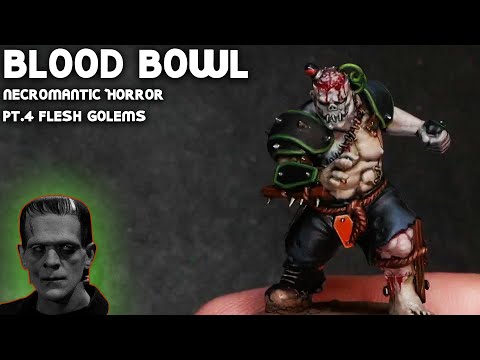 Necromantic Horror Blood Bowl Team Pt. 4 - Flesh Golems