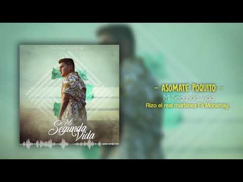 Asómate Poquito - Rizo El Real Martinez (Feat. Moramay) (Audio Oficial) | Mi Segunda Vida