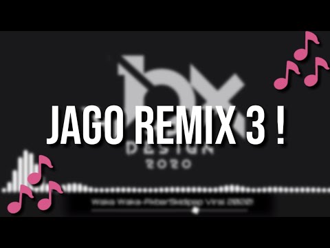 Jago Remix 3 ! [GoodGank] new 2020!
