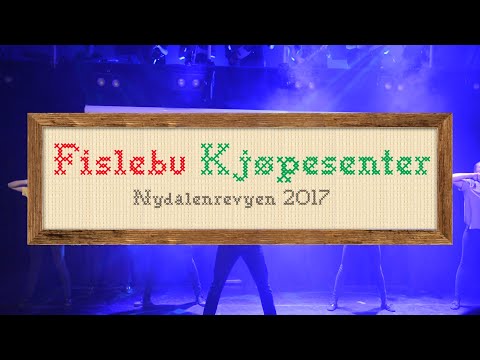 Nydalenrevyen 2017: Fislebu Kjøpesenter