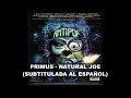 Primus - Natural Joe (Subtitulos en Español)