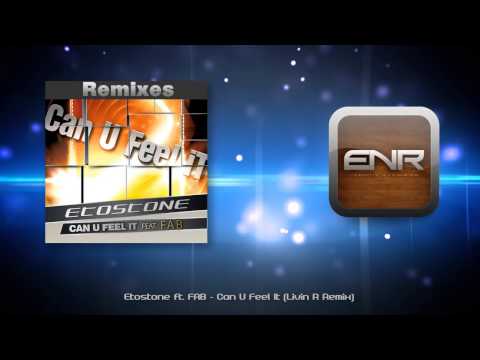 Etostone ft. FAB - Can U Feel It (Livin R Remix)