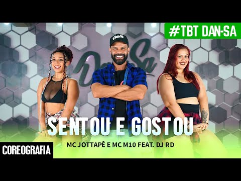 Sentou e Gostou - MC Jottapê e MC M10 feat. DJ RD - Dan-Sa / Daniel Saboya (Coreografia)