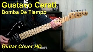 Gustavo Cerati | Bomba De Tiempo | Guitar Cover HD