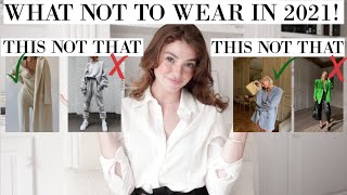 Anti- Trend Alert! What not to wear in 2021