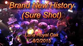 Sure Shot - Brand New History LUNA Royal Oak​ 8/2/15