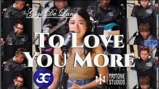 Download lagu Gigi Vibes 'To Love You More ' Gigi De Lana mp3 Download lagu Gigi Vibes 'To Love You More ' Gigi De Lana mp3
