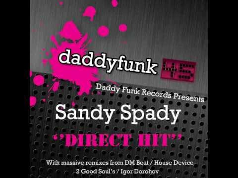 Sandy Spady - Direct Hit (House Device Classic Vocal Remix)