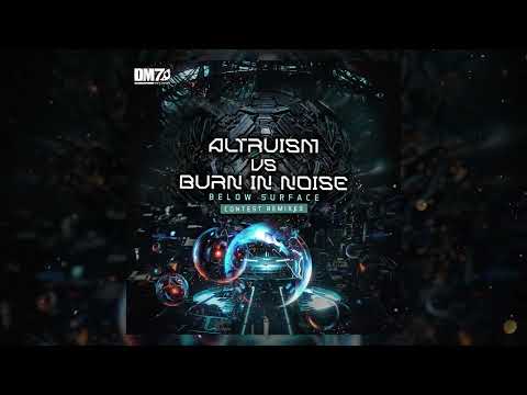 Burn In Noise & Altruism - 'Below Surface' (FNX Remix)