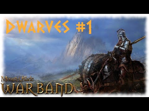 M&B Warband: The Last Days Mod v3.5 ~ Dwarves Campaign Part 1, Nosdrael son of Nosdael
