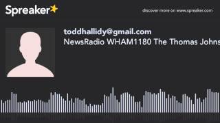 NewsRadio WHAM1180 The Thomas Johnson Trial (made with Spreaker) NewsRadio WHAM1180 The Thomas Johnson Trial (made with Spreaker)