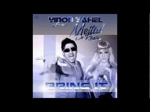 BRING IT YINON YAHEL feat MEITAL DE RAZON