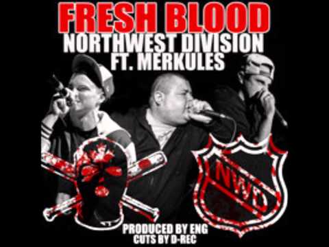Northwest Division ft. Merkules -  Fresh Blood