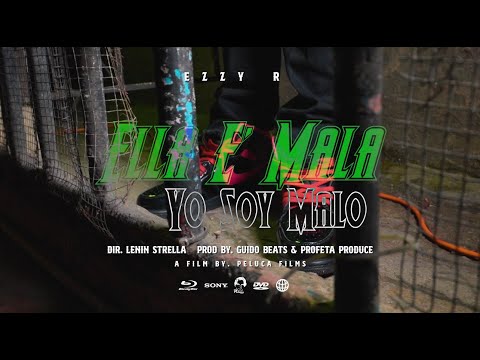 Ezzy R ❌ Peluca Films - Ella E' Mala, Yo Soy Malo (Video Oficial)