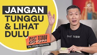 Download lagu Saat Teduh Bersama - JANGAN TUNGGU & LIHAT DULU | 24 Feb 2021 ( Philip Mantofa) mp3