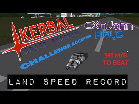 KSP: LAND SPEED RECORD- CHALLENGE ACCEPTED!