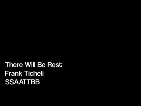 There Will Be Rest - Frank Ticheli