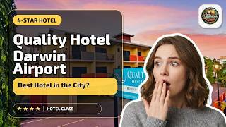 Quality Hotel Darwin Airport - Best Hotel in the City? | Darwin, Australia🌟