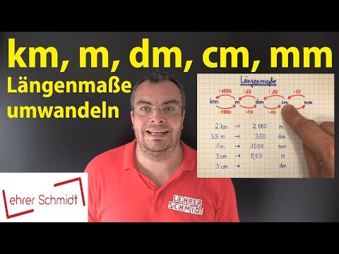Maßeinheiten: km, m, dm, cm, mm - Längenmaße umwandeln | Lehrerschmidt - einfach erklärt!
