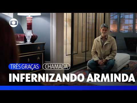 Rogério returns to the mansion and makes Arminda's life a living hell | Three Graces | TV Globo