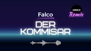 Falco - Der Kommissar [HANCE Remix]