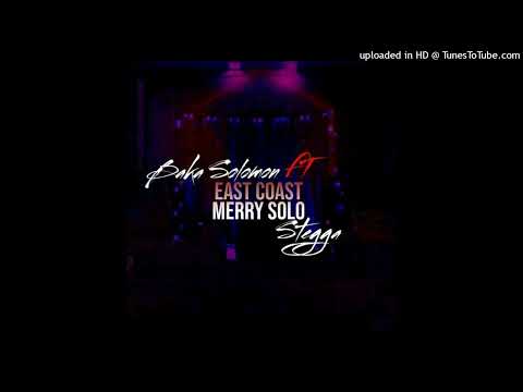 East Coast Merry (2022 Official Audio) -Baka Solomon Ft. Stegga