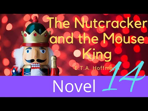 The Nutcracker and the Mouse King - E.T.A. Hoffmann (Ch. 14)