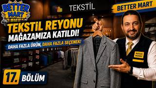 Karşınızda Cep Tekstil Reyonu ! | Better Mart Türkçe Bölüm 17
