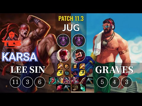 TES Karsa Lee Sin vs Graves Jungle - KR Patch 11.3