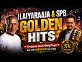 ILAIYARAAJA SPB GOLDEN HITS ️ Best Evergreen Tamil Melody Songs Non Stop Super Hit Collection
