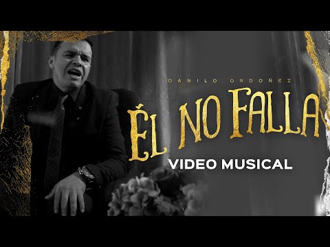 Danilo Ordoñez - Él No Falla