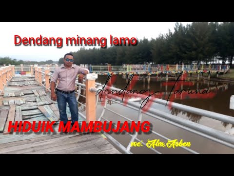 Hiduik mambujang, voc Asben @Gunuangbatuchannel  #covervidio