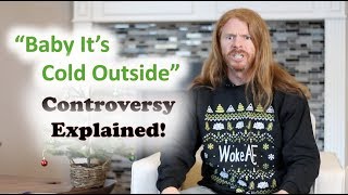 Baby It&#39;s Cold Outside Controversy Explained - Ultra Spiritual Life episode 139