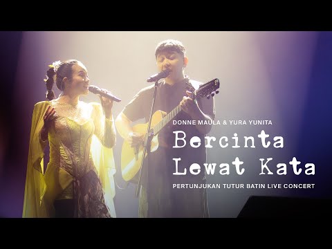Donne Maula & Yura Yunita - Bercinta Lewat Kata (Live from Pertunjukan Tutur Batin)