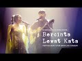 Donne Maula & Yura Yunita - Bercinta Lewat Kata (Live from Pertunjukan Tutur Batin)