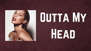 Leona Lewis - Outta My Head (Lyrics)