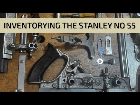 Inventorying the Stanley No55 Universal Combination Plane