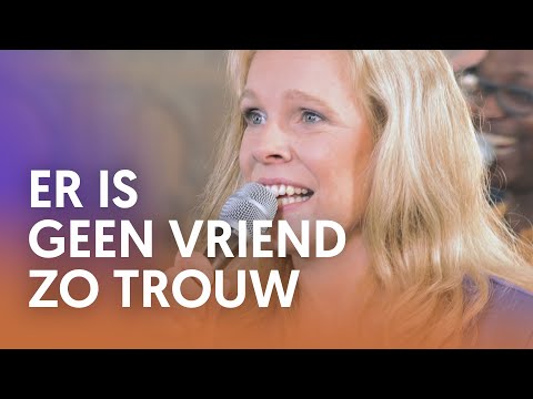 Er is geen Vriend zo trouw - Nederland Zingt