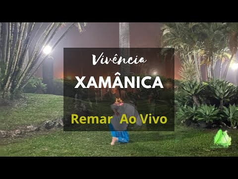 Vivência Xamânica -  Remar Ao Vivo