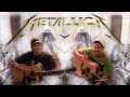 METALLICA - To Live is to Die - Acoustic