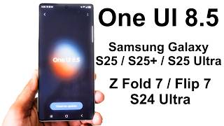 How to Update Samsung Galaxy S25 Ultra, Z Fold 7, Z Flip 7 to One UI 8 5